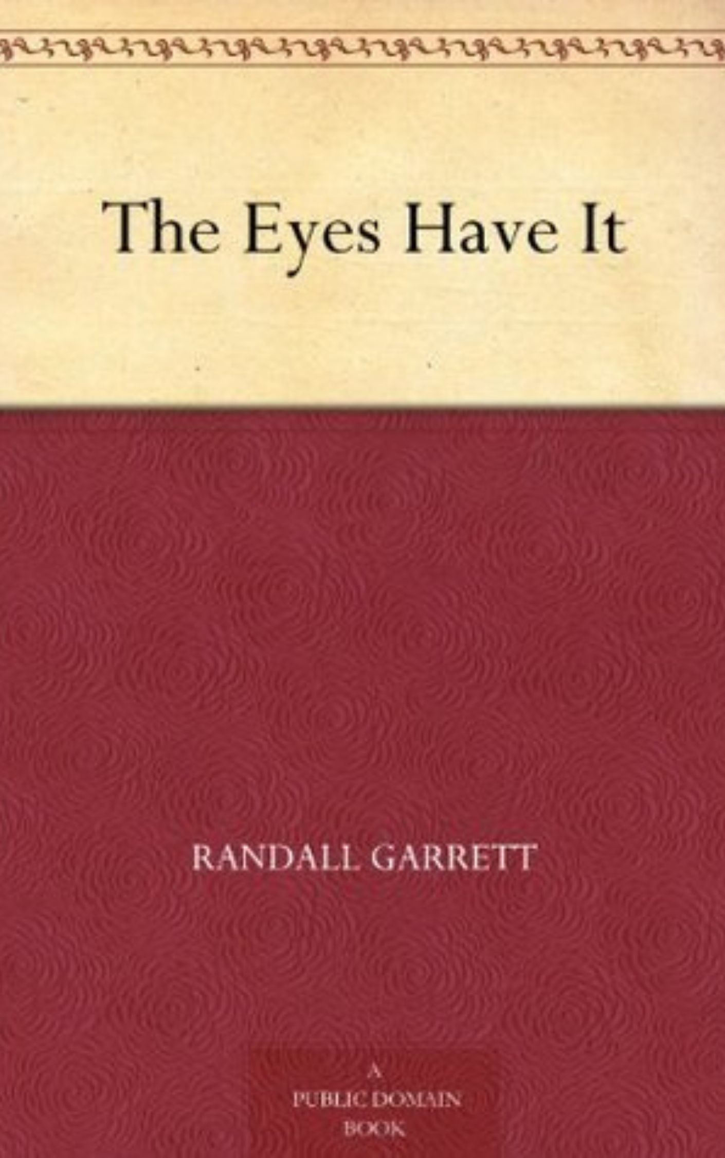 You are currently viewing The Eyes Have It By  Randall Garrett