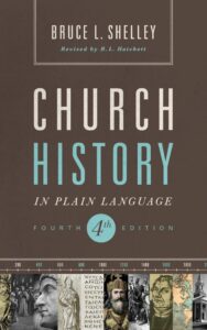 Read more about the article Church History in Plain Language By Bruce L. Shelley