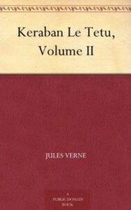 Read more about the article Keraban Le Tetu, vol 2 By  Jules Verne