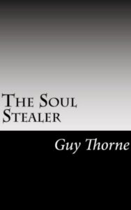 Read more about the article The Soul Stealer By  Guy Thorne