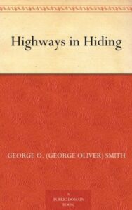 Read more about the article Highways in Hiding By  George Oliver Smith