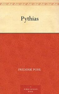 Read more about the article Pythias By  Frederik Pohl