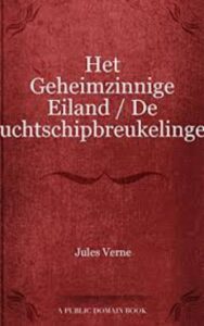 Read more about the article Het Geheimzinnige Eiland De Luchtschipbreukelingen By  Jules Verne