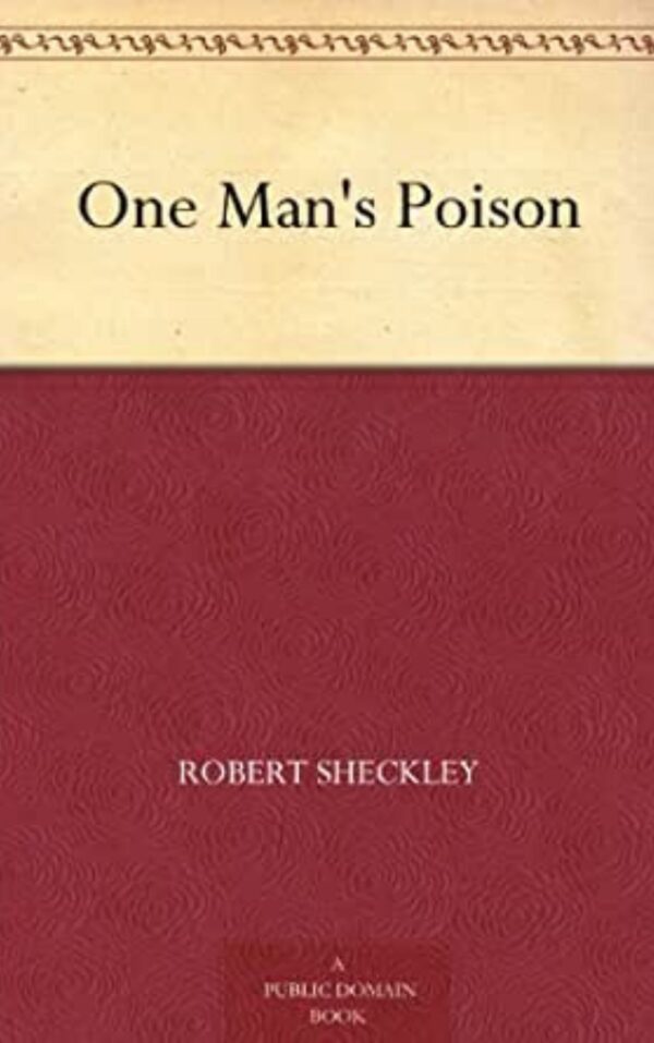 One Mans Poison