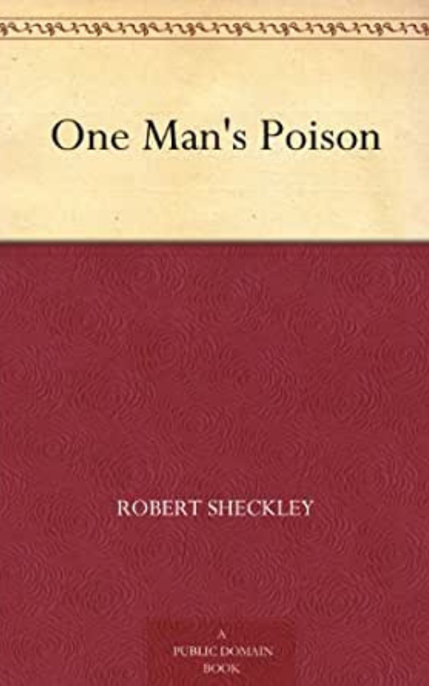 You are currently viewing One Man’s Poison By  Robert Sheckley