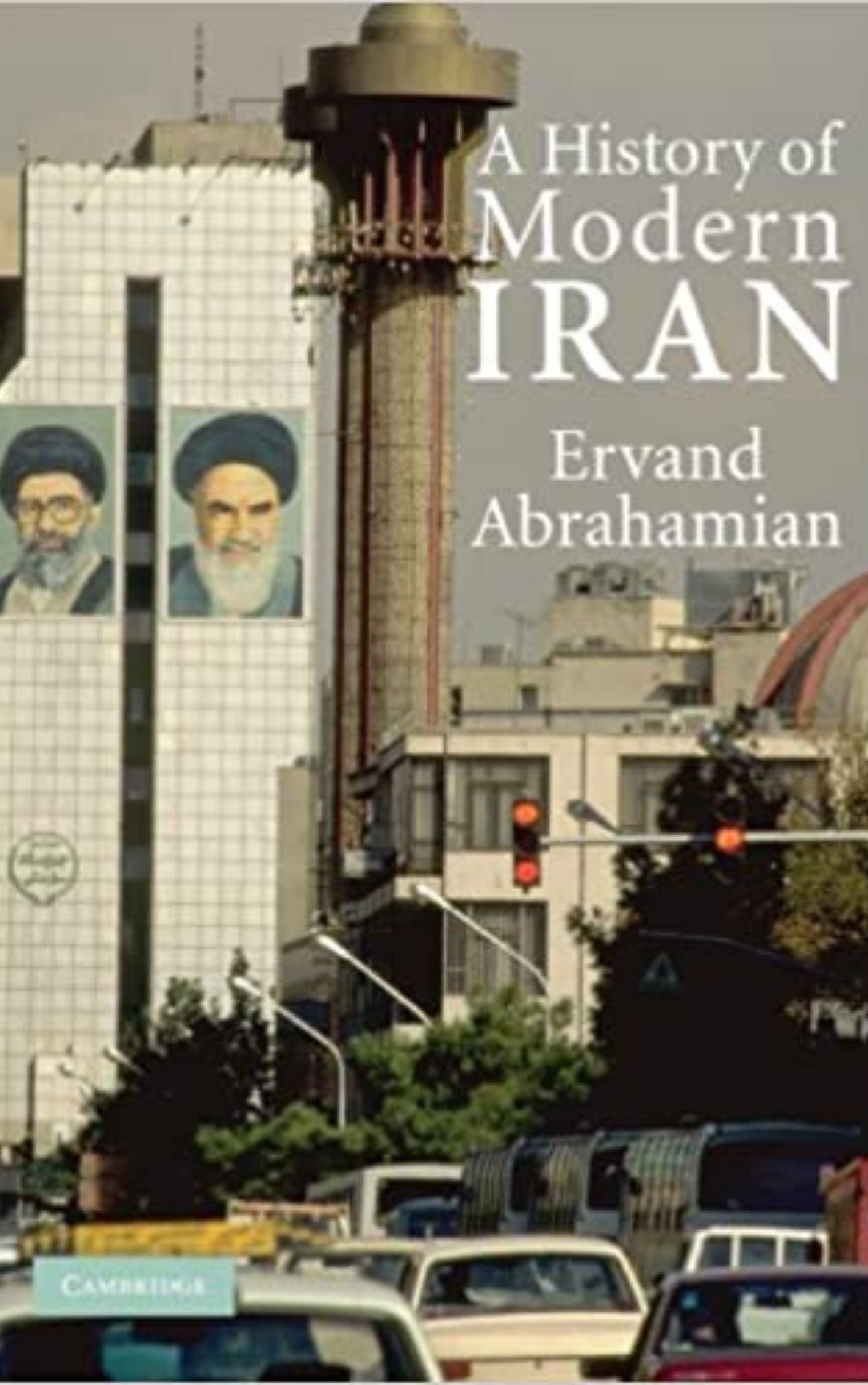 A HISTORY OF MODERN IRAN