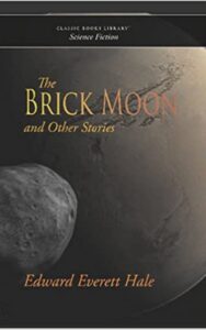 Read more about the article The Brick Moon and Other Stories By  Edward Everett Hale