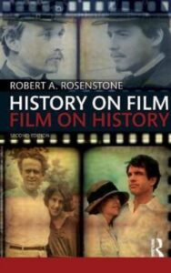 Read more about the article History on Film By ROBERT A. ROSENSTONE