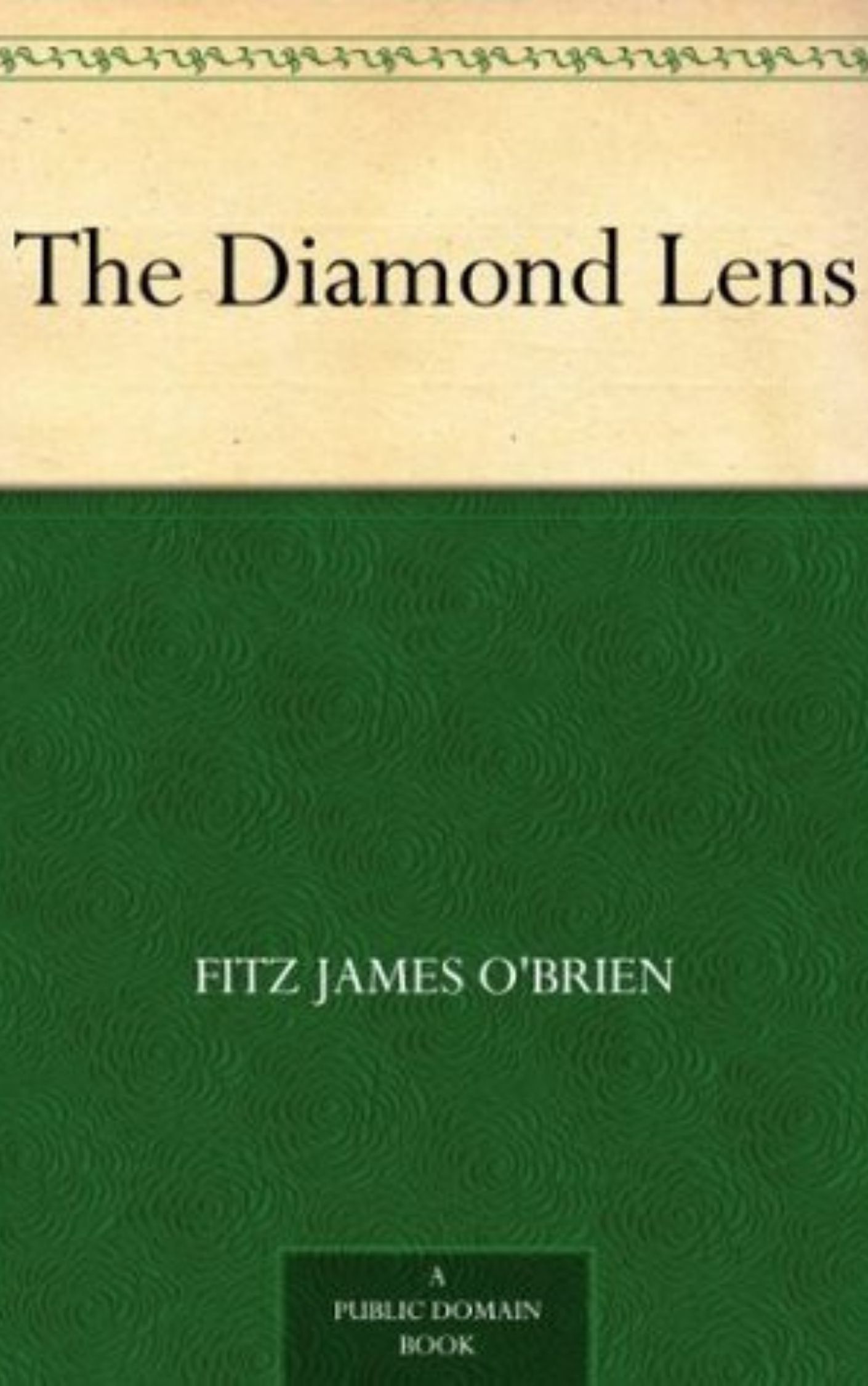 You are currently viewing The Diamond Lens By  Fitz-James O’Brien