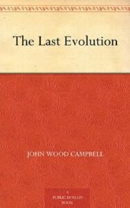 Read more about the article The Last Evolution By  John Wood Campbell