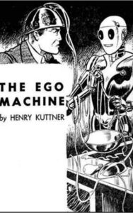 Read more about the article The Ego Machine By  Henry Kuttner