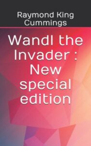 Read more about the article Wandl the Invader By  Raymond King Cummings