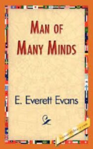 Read more about the article Man of Many Minds By  E. Everett Evans