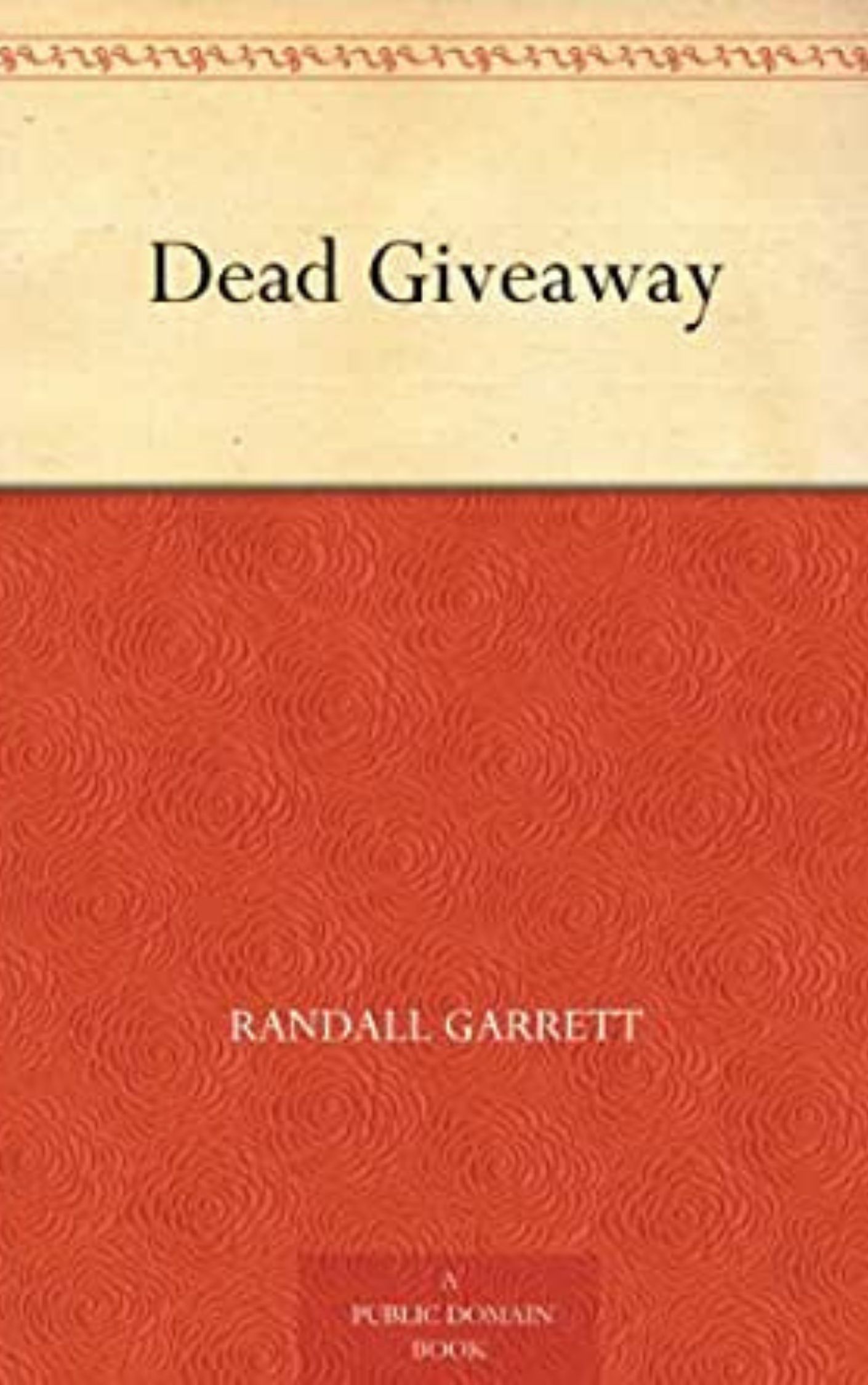 You are currently viewing Dead Giveaway By  Randall Garrett