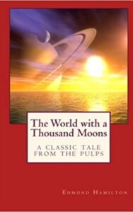 Read more about the article The World with a Thousand Moons By  Edmond Hamilton