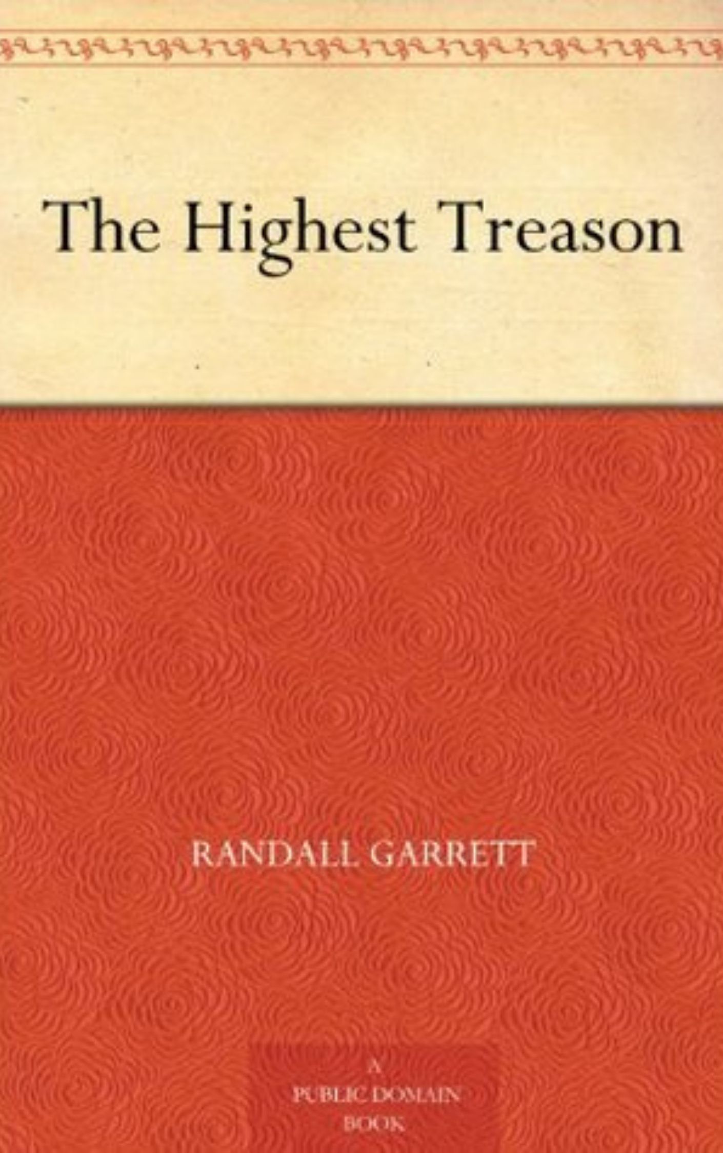 You are currently viewing The Highest Treason By  Randall Garrett