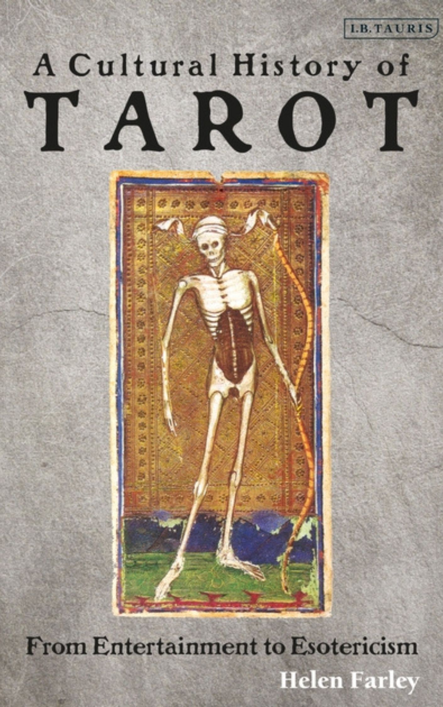 You are currently viewing A Cultural History of Tarot By HELEN FARLEY