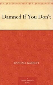 Read more about the article Damned If You Don’t By  Randall Garrett