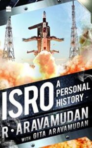 Read more about the article ISRO Personal History By R. ARAVAMUDAN