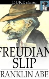 Read more about the article Freudian Slip By  Franklin Abel