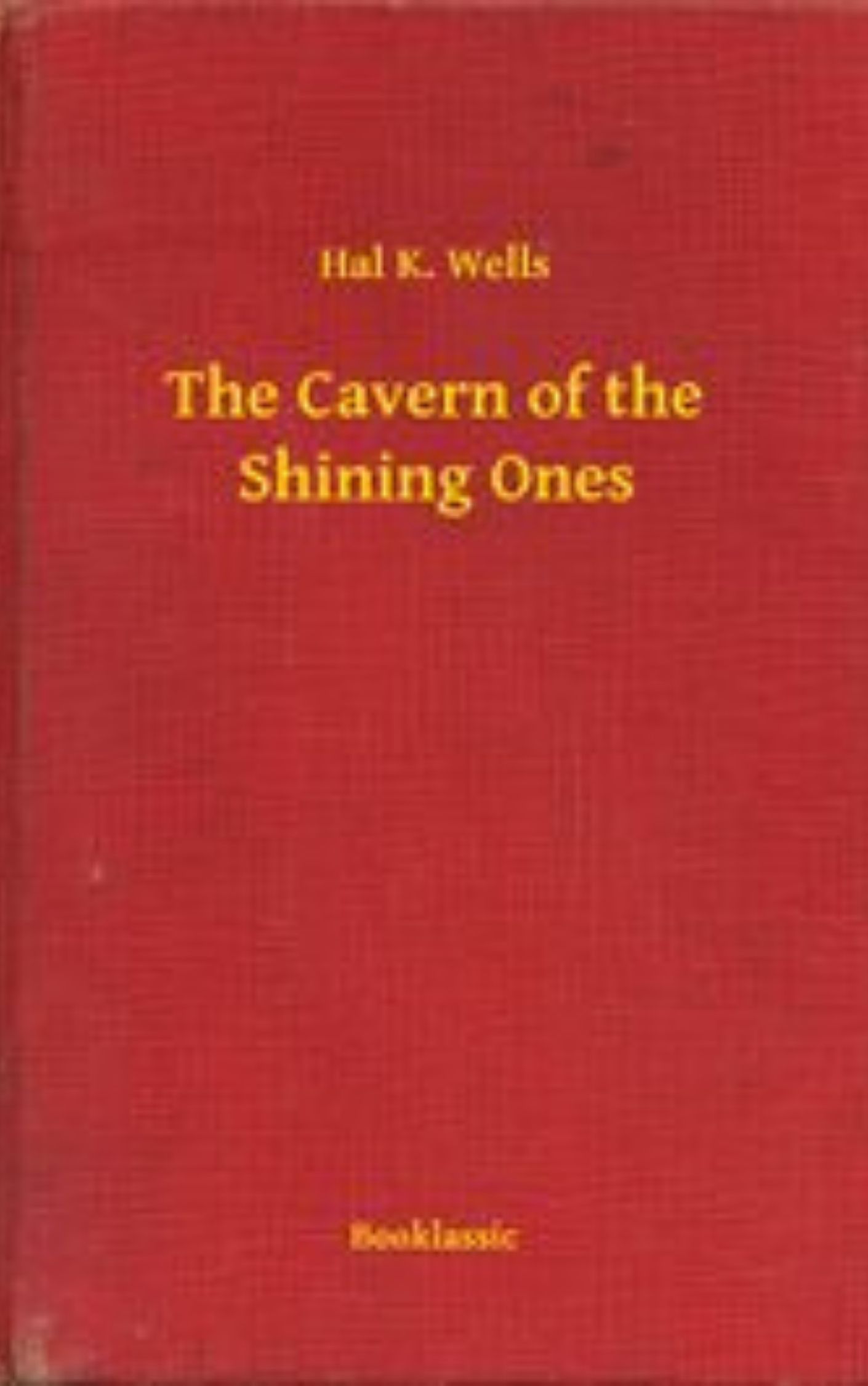 You are currently viewing The Cavern of the Shining Ones By  Hal K. Wells