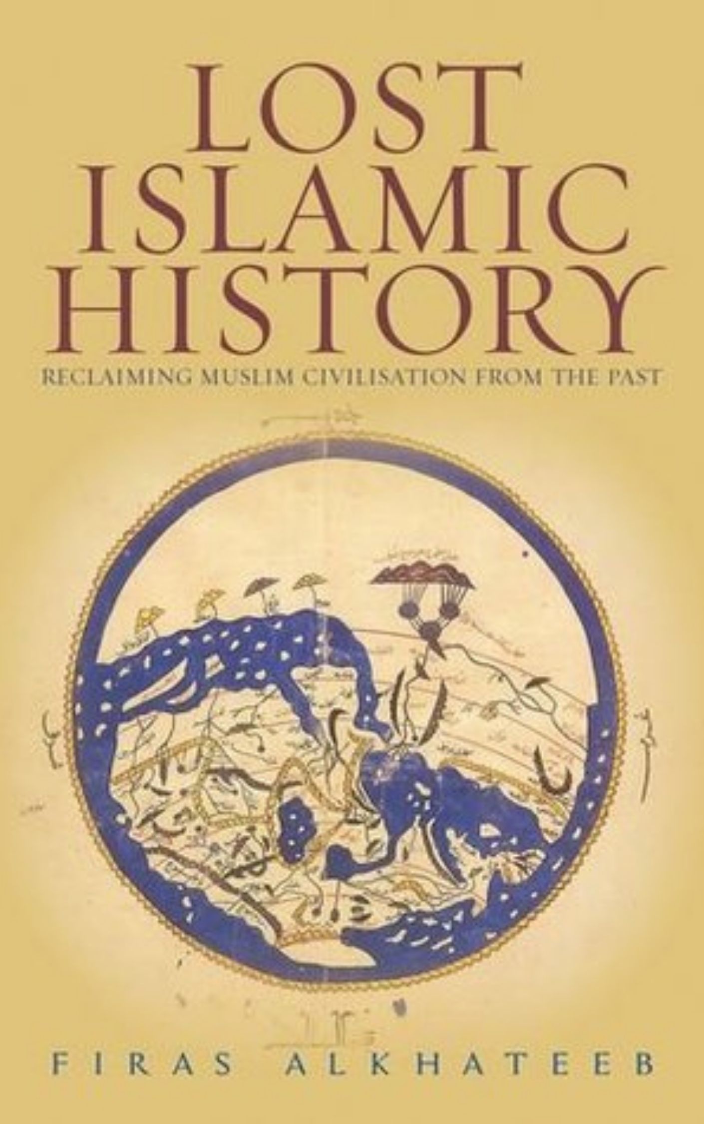 You are currently viewing Lost Islamic History By FIRAS ALKHATEEB