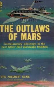 Read more about the article The Outlaws of Mars By  Otis Adelbert Kline