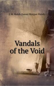 Read more about the article Vandals of the Void By  James Morgan Walsh