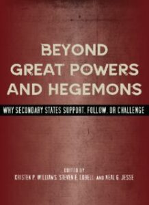 Read more about the article Beyond Great Powers and Hegemons by Kristen Williams & Steven Lobell & Neal Jesse