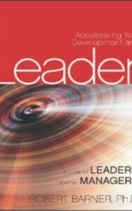 Read more about the article Accelerating Your Development as a Leader by Robert Barner