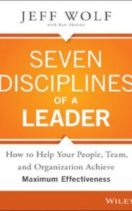 Read more about the article Seven Disciplines of A Leader by Jeff Wolf