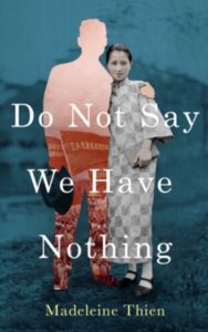 Read more about the article Do Not Say We Have Nothing A Novel By Madeleine Thien