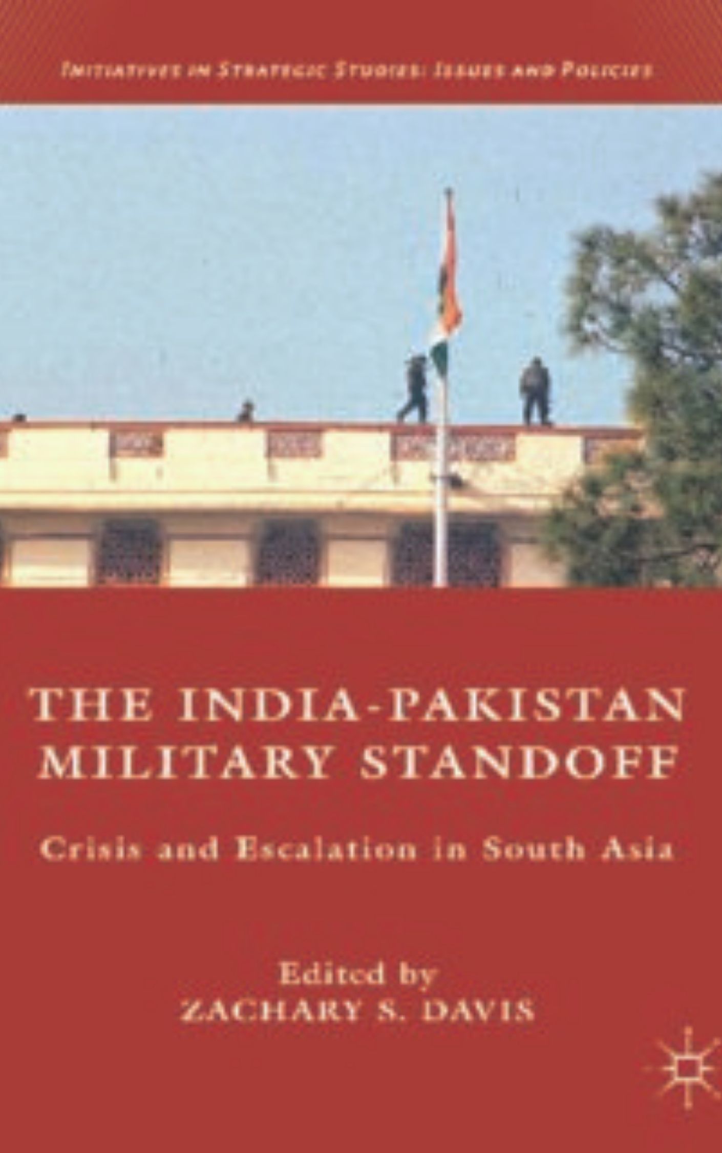 You are currently viewing The India-Pakistan Military Standoff by Zachary S. Davis