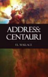 Read more about the article Address Centauri By  Floyd L. Wallace