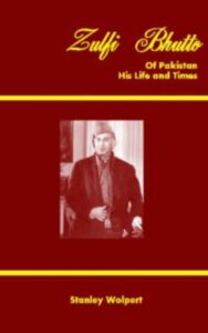 Read more about the article Zulfi Bhutto of Pakistan  by Stanley Wolpert