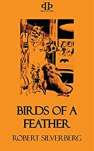 Read more about the article Birds of a Feather By  Robert Silverberg