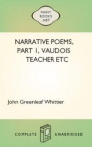 Read more about the article Narrative Poems By  John Greenleaf Whittier