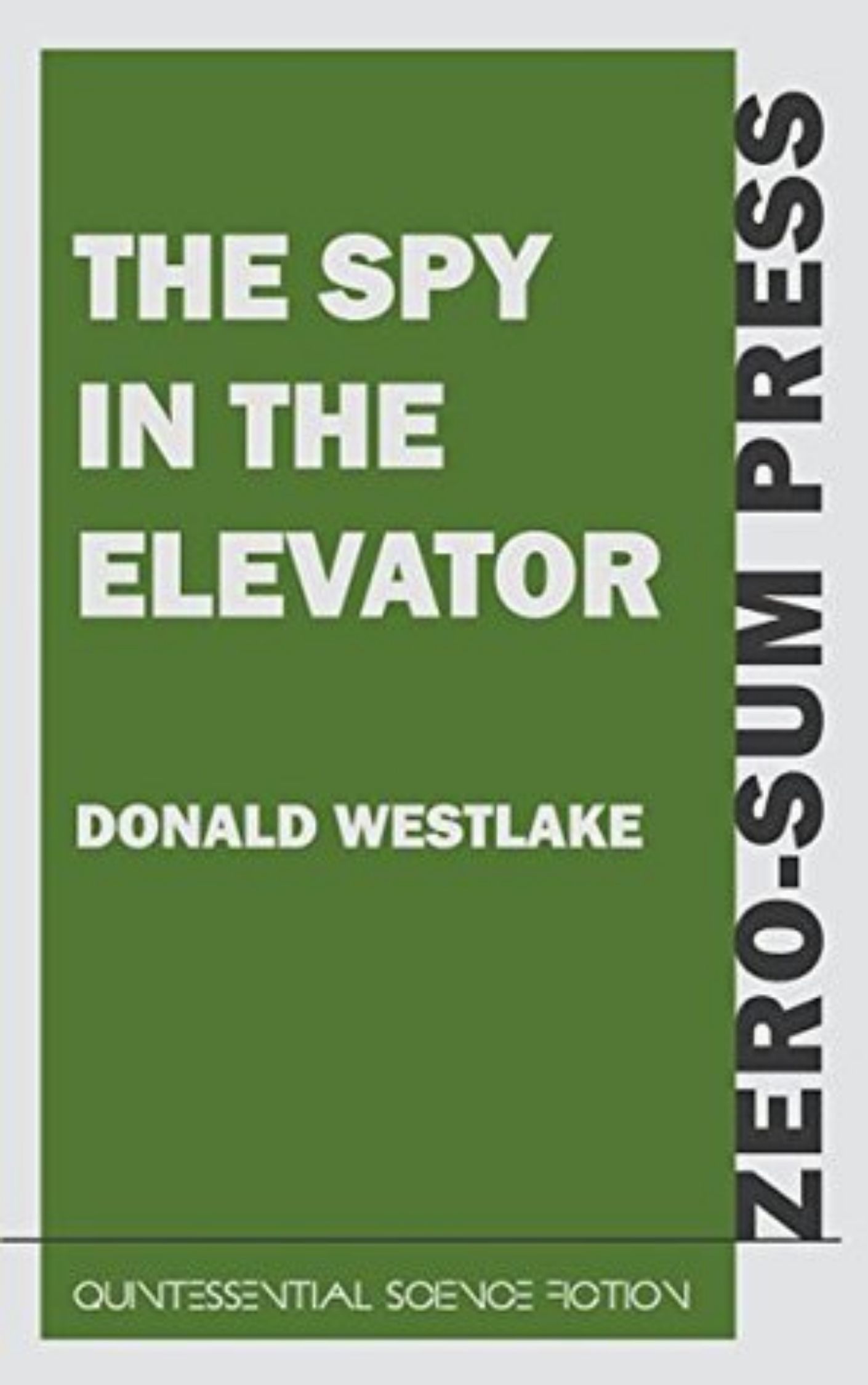 You are currently viewing The Spy in the Elevator By  Donald E. Westlake