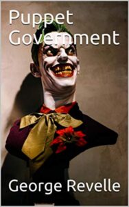 Read more about the article Puppet Government By  George Revelle