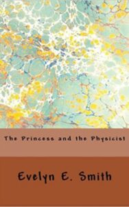 Read more about the article The Princess and the Physicist By  Evelyn E. Smith