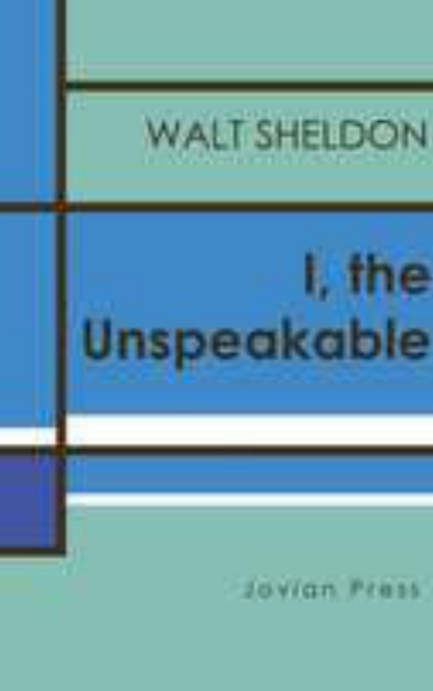 I the Unspeakable