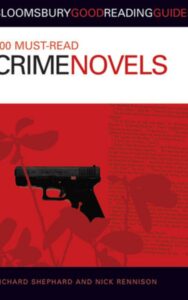 Read more about the article 100 Must-Read Crime Novels By Richard Shephard