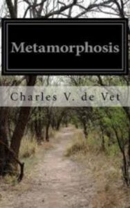 Read more about the article Metamorphosis By  Charles V. De Vet