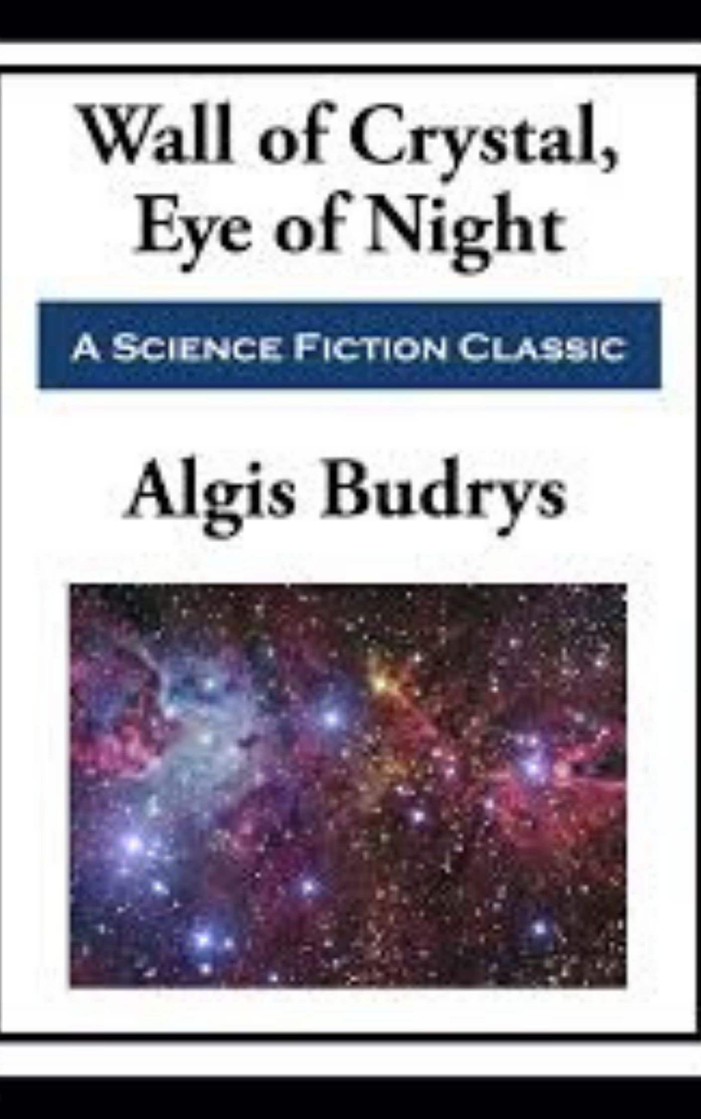 You are currently viewing Wall of Crystal Eye of Night By  Algirdas Jonas Budrys