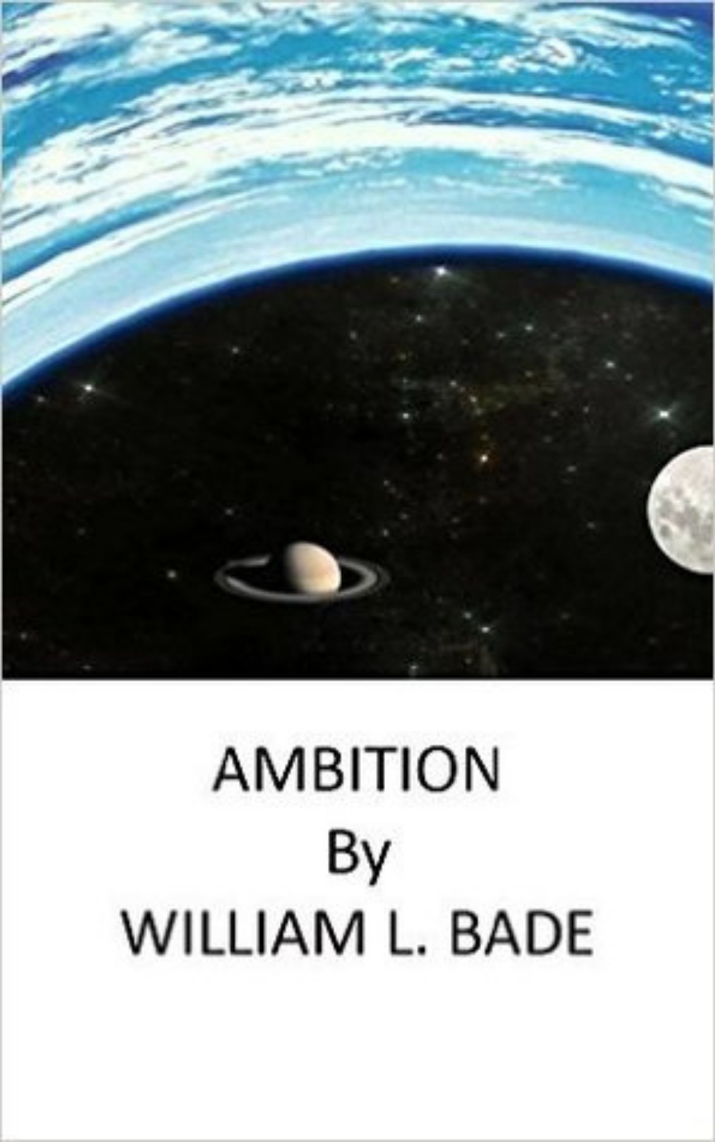 You are currently viewing Ambition By  William L. Bade