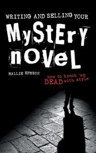 Read more about the article Writing and Selling Your Mystery Novel By Hallie Ephron