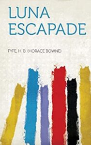 Read more about the article Luna Escapade By  Horace Bowne Fyfe