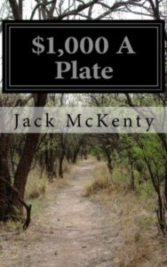 Read more about the article $1 000 a Plate By  Jack McKenty