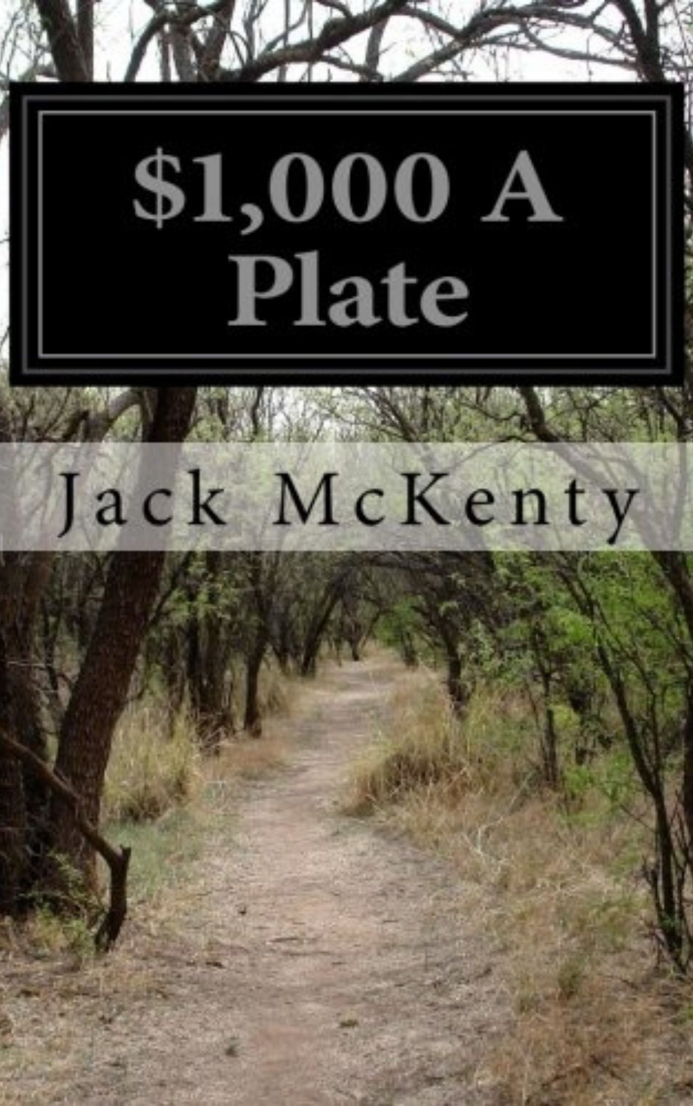 You are currently viewing $1 000 a Plate By  Jack McKenty