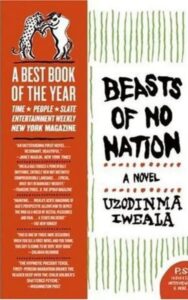 Read more about the article Beasts of No Nation A Novel By Uzodinma Iweala